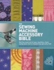 The Sewing Machine Accessory Bible (Paperback) - Wendy Gardiner Photo