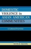 Domestic Violence in Asian American Communities - A Cultural Overview (Hardcover) - Tuyen D Nguyen Photo