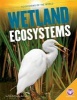 Wetland Ecosystems (Hardcover) - Nikole Brooks Bethea Photo