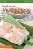 The Guide to Vietnamese Home Cooking - Over 25 Delicious Vietnamese Food Recipes - The Only Vietnamese Cookbook You Will Ever Need (Paperback) - Martha Stone Photo