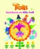 Trolls. Aventuras En Villa Troll / Trolls (Spanish Edition) (Spanish, Paperback) - Mary Man Kong Photo