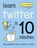 Learn Twitter in 10 Minutes (Hardcover) - Lynn C Schreiber Photo