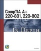 CompTIA A+ 220-801, 220-802 in Depth (Paperback, 4th Revised edition) - Jean Andrews Photo