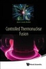 Controlled Thermonuclear Fusion (Hardcover) - Louis Bobin Jean Photo