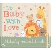 To Baby with Love - A Baby Record Book (Hardcover) - Little Tiger Press Photo