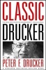 Classic Drucker - Essential Wisdom of Peter Drucker from the Pages of Harvard Business Review (Hardcover) - Martin Day Photo