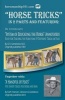 Horse Tricks, in 2 Parts and Featuring - Dr. Sutherland's System of Educating the Horse (Annotated): Together With: A Handful of Feats (Paperback, annotated edition) - G H Sutherland MD Photo