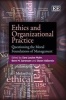 Ethics and Organizational Practice - Questioning the Moral Foundations of Management (Hardcover) - Sara Louise Muhr Photo