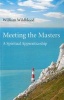 Meeting the Masters - A Spiritual Apprenticeship (Paperback) - William Wildblood Photo