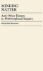 Minding Matter - And Other Essays in Philosophical Inquiry (Hardcover) - Nicholas Rescher Photo