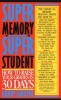 Super Memory - Super Student - How to Raise Your Grades in 30 Days (Paperback) - Harry Lorayne Photo