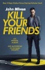 Kill Your Friends (Paperback, Film Tie-In) - John Niven Photo