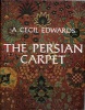 The Persian Carpet (Hardcover) - A Cecil Edwards Photo