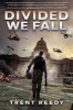 Divided We Fall (Divided We Fall, Book 1) (Paperback) - Trent Reedy Photo