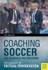 Coaching Soccer Like Guardiola and Mourinho - The Concept of Tactical Periodization (Paperback) - Timo Jankowski Photo