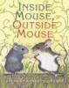 Inside Mouse, Outside Mouse (Paperback) - Lindsay Barrett George Photo