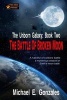 The Battle of Broken Moon (Paperback) - Michael E Gonzales Photo