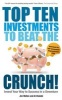 Top Ten Investments to Beat the Crunch! - Invest Your Way to Success Even in a Downturn (Paperback) - Jim Mellon Photo