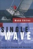 A Single Wave - Stories of Storms and Survival (Hardcover) - Webb Chiles Photo