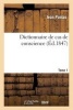 Dictionnaire de Cas de Conscience T1 - Tirees de L'Ecriture, Des Conciles (French, Paperback) - Pontas J Photo