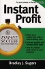 Instant Profit - Successful Strategies to Boost Your Margin and Increase the Profitability of Your Business (Paperback) - Brad Sugars Photo