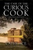 Case of the Curious Cook - A Cozy Mystery (Hardcover, First World Publication) - Cathy Ace Photo