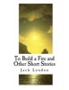 To Build a Fire and Other Short Stories -  (Paperback) - Jack London Photo