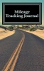 Mileage Tracking Journal - A 5 X 8 Unlined Notebook (Paperback) - Automotive Accessories Books Photo