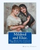 Mildred and Elsie. by - : (Worlds Classics) (Paperback) - Martha Finley Photo