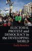 Electoral Protest and Democracy in the Developing World (Hardcover, New) - Emily Beaulieu Photo