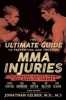 Ultimate Guide to Preventing and Treating Mma Injuries - Featuring Advice from UFC Hall of Famers Randy Couture, Ken Shamrock, Bas Rutten, Pat Miletich, Dan Severn and More! (Paperback) - Jonathan Gelber Photo