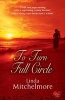 To Turn Full Circle (Paperback) - Linda Mitchelmore Photo