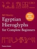 Egyptian Hieroglyphs for Complete Beginners - The Revolutionary New Approach to Reading the Monuments (Hardcover) - Bill Manley Photo