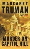 Murder on Capitol Hill - A Capital Crimes Novel (Paperback) - Margaret Truman Photo