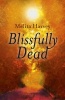 Blissfully Dead - Life Lessons from the Other Side (Paperback) - Melita Harvey Photo