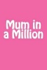 Mum in a Million (Paperback) - Maisy Millard Photo