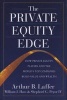 The Private Equity Edge - How Private Equity Players and the World's Top Companies Build Value and Wealth (Paperback) - Arthur B Laffer Photo