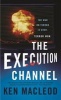 The Execution Channel (Paperback) - Ken MacLeod Photo