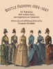 Bustle Fashions 1885-1887 - 41 Patterns with Fashion Plates and Suggestions for Adaptation (Paperback) - Frances Grimble Photo