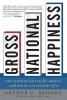 Gross National Happiness - Why Happiness Matters for America and How We Can Get More of it (Hardcover) - Arthur C Brooks Photo