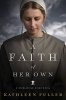 A Faith of Her Own (Paperback) - Kathleen Fuller Photo