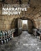 Understanding Narrative Inquiry - The Crafting and Analysis of Stories as Research (Paperback) - Jeong Hee Kim Photo