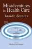 Misadventures in Health Care - Inside Stories (Paperback, New) - Marilyn Sue Bogner Photo