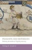 Peasants and Historians - Debating the Medieval English Peasantry (Paperback) - Steve Rigby Photo