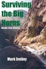 Surviving the Big Horns - Down the Goose (Paperback) - Mark Smiley Photo