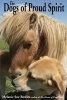 The Dogs of Proud Spirit (Hardcover) - Melanie Sue Bowles Photo