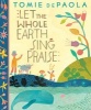 Let the Whole Earth Sing Praise (Hardcover) - Tomie dePaola Photo