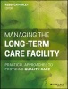 Managing the Long Term Care Facility - Practical Approaches to Providing Quality Care (Paperback) - Rebecca Perley Photo