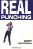 Real Punching (Paperback, 2nd Revised edition) - Geoff Thompson Photo