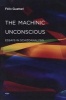 The Machinic Unconscious - Essays in Schizoanalysis (Paperback) - Felix Guattari Photo